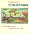 Cover of Futuredays: A Nineteenth Century Vision of the Year 2000