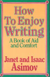 Cover of How to Enjoy Writing: A Book of Aid and Comfort