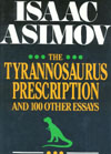 Cover of The Tyrannosaurus Prescription, and One Hundred Other Science Essays