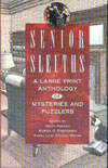 Cover of Senior Sleuths: A Large Print Anthology of Mysteries and Puzzlers