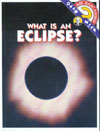 Cover of What is an Eclipse?