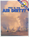 Cover of Why is the Air Dirty?
