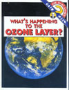Cover of What’s Happening to the Ozone Layer?