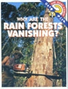 Cover of Why Are the Rain Forests Vanishing?