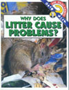 Cover of Why Does Litter Cause Problems?